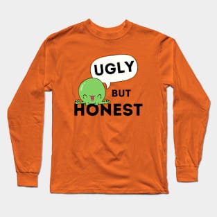 UGLY BUT HONEST Long Sleeve T-Shirt